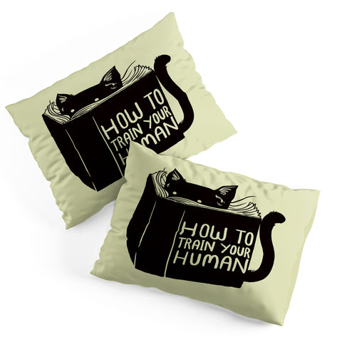 Tobe Fonseca How To Train Your Human Pillow Shams