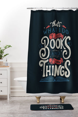 Tobe Fonseca Thats what i do i read books and i know things Shower Curtain And Mat