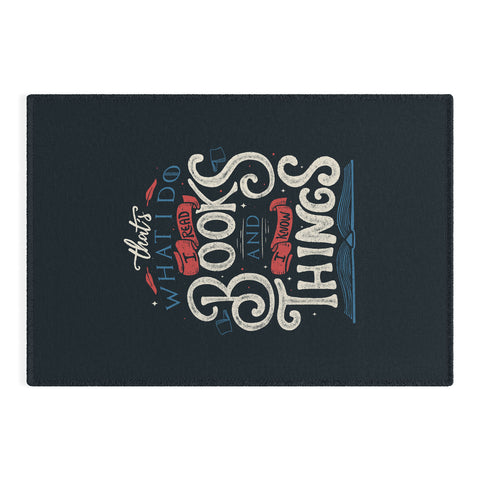 Tobe Fonseca Thats what i do i read books and i know things Outdoor Rug