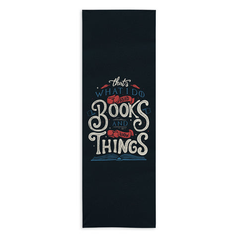 Tobe Fonseca Thats what i do i read books and i know things Yoga Towel