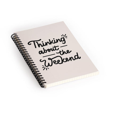 Urban Wild Studio Thinking About the Weekend Spiral Notebook
