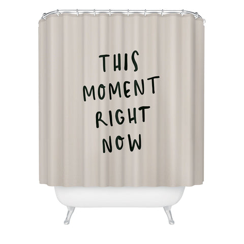 Urban Wild Studio this moment right now Shower Curtain