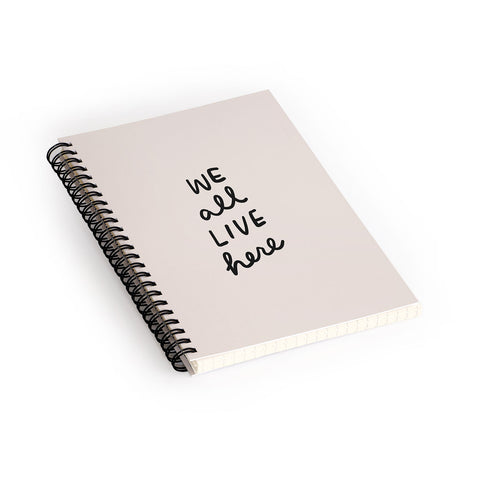 Urban Wild Studio we all live here Spiral Notebook