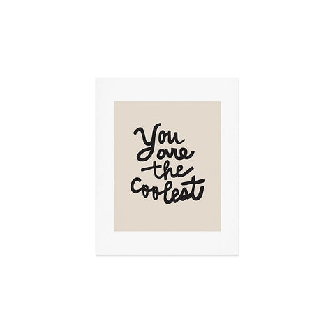 Urban Wild Studio you are the coolest Art Print