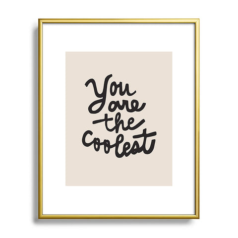 Urban Wild Studio you are the coolest Metal Framed Art Print