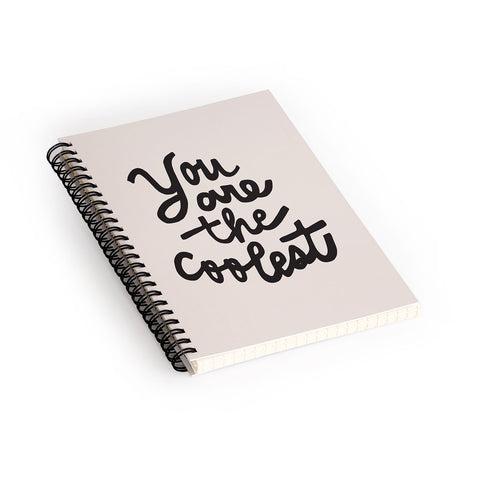 Urban Wild Studio you are the coolest Spiral Notebook