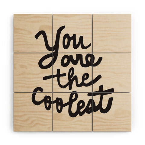 Urban Wild Studio you are the coolest Wood Wall Mural