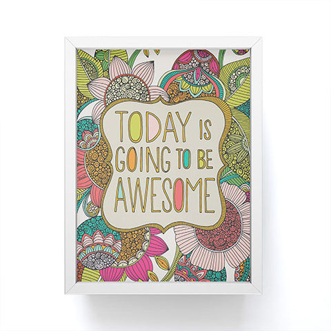 Valentina Ramos Today Is Going To Be Awesome Framed Mini Art Print