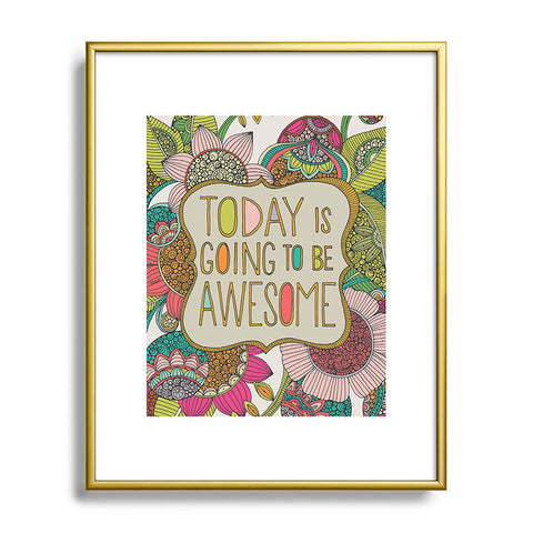Valentina Ramos Today Is Going To Be Awesome Metal Framed Art Print