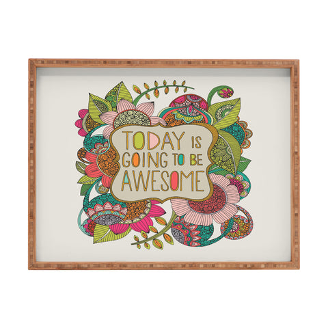 Valentina Ramos Today Is Going To Be Awesome Rectangular Tray