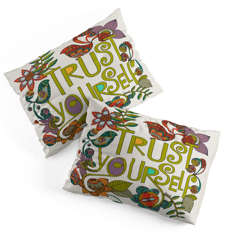 Valentina Ramos Trust Yourself Pillow Shams