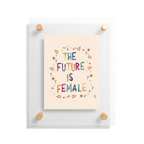 Valeria Frustaci The future is female I Floating Acrylic Print