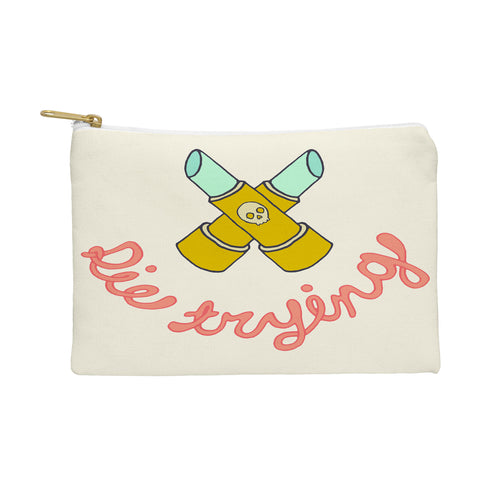 Wesley Bird Die Trying Pouch