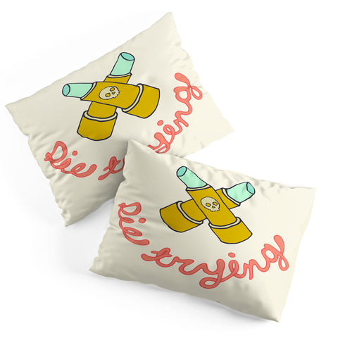 Wesley Bird Die Trying Pillow Shams