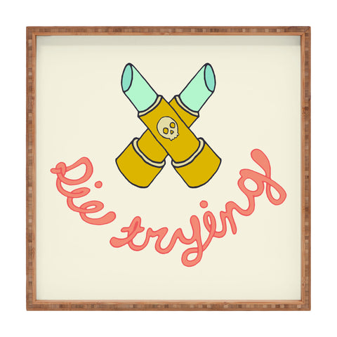 Wesley Bird Die Trying Square Tray