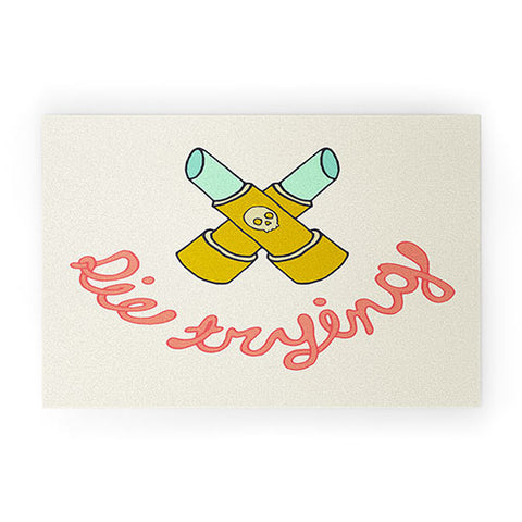 Wesley Bird Die Trying Welcome Mat