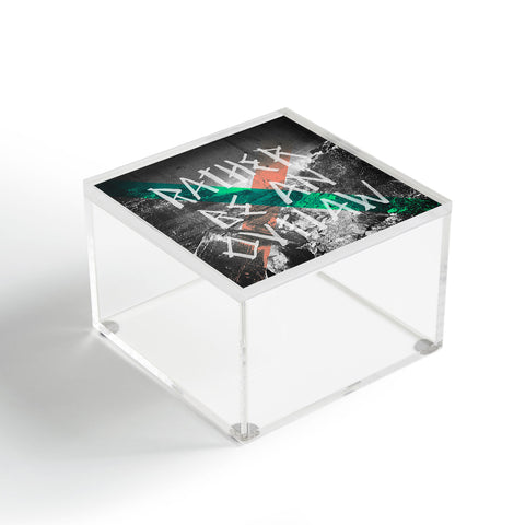 Wesley Bird Rather Be An Outlaw Acrylic Box